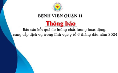 Báo cáo kết quả đo lường chất lượng hoạt động, cung cấp dịch vụ trong lĩnh vực y tế 6 tháng đầu năm 2024